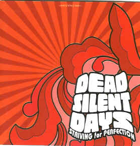You are currently viewing DEAD SILENT DAYS – Striving for perfection