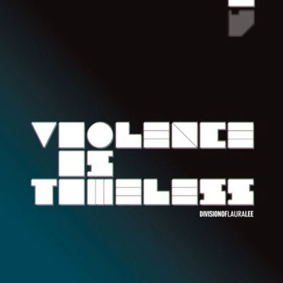 You are currently viewing DIVISION OF LAURA LEE – Violence is timeless