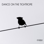 You are currently viewing DANCE ON THE TIGHTROPE – Copy