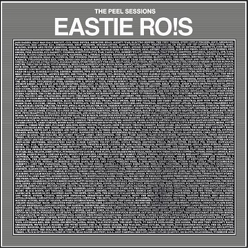 You are currently viewing EASTIE RO!S – The Peel Sessions