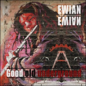 Read more about the article EWIAN – Good old underground