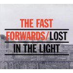 You are currently viewing THE FAST FORWARDS – Lost in the light