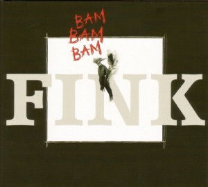 Read more about the article FINK – Bam bam bam