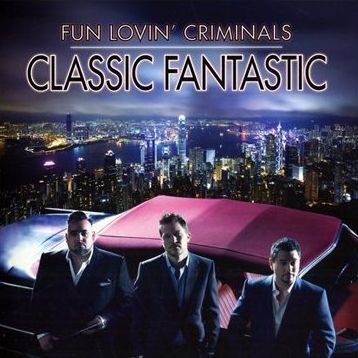 You are currently viewing FUN LOVIN‘ CRIMINALS – Classic fantastic
