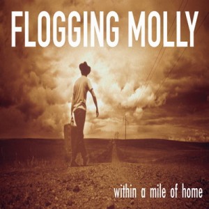 Read more about the article FLOGGING MOLLY – Within a mile of home