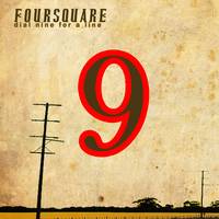 Read more about the article FOUR SQUARE – Dial nine for a line