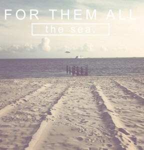 Read more about the article FOR THEM ALL – The sea