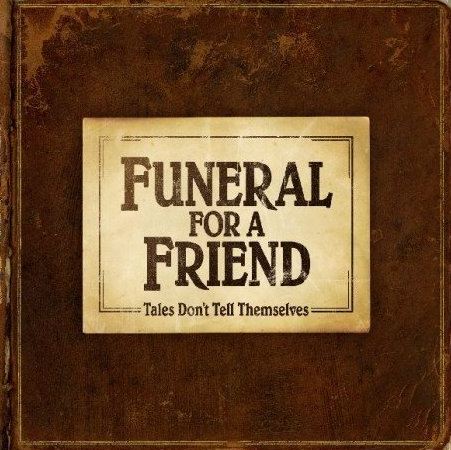 Read more about the article FUNERAL FOR A FRIEND – Tales dont tell themselves