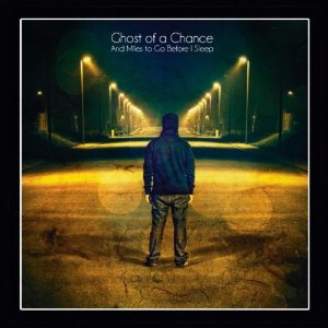 You are currently viewing GHOST OF A CHANCE – And miles to go before I sleep