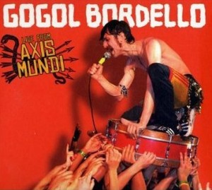 Read more about the article GOGOL BORDELLO – Live from axis mundi