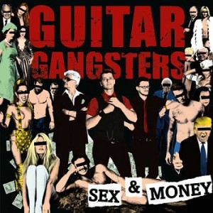 Read more about the article GUITAR GANGSTERS – Sex & money