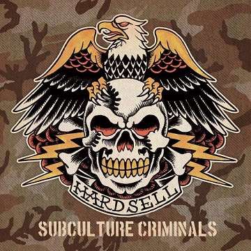Read more about the article HARDSELL – Subculture Criminals