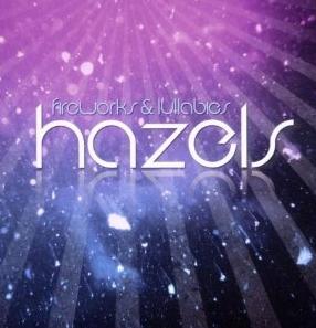 You are currently viewing HAZELS – Fireworks & lullabies