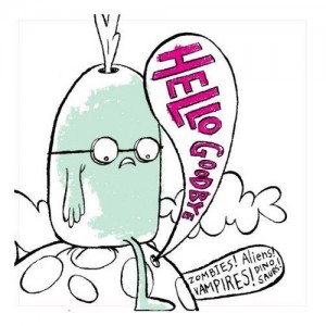 Read more about the article HELLOGOODBYE – Zombies! Aliens! Vampires! Dinosaurs!