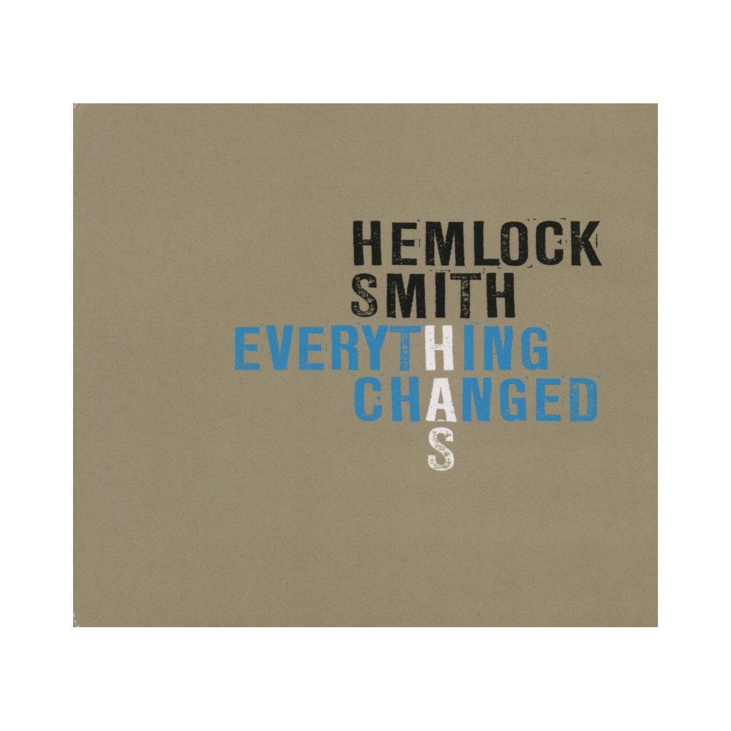 You are currently viewing HEMLOCK SMITH – Everything has changed