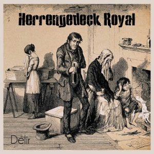 Read more about the article HERRENGEDECK ROYAL – Delir