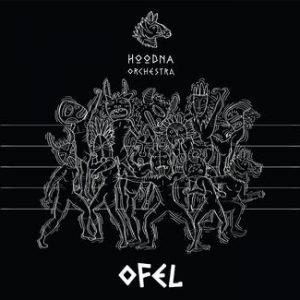 Read more about the article HOODNA ORCHESTRA – Ofel