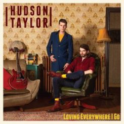 You are currently viewing HUDSON TAYLOR – Loving everywhere I go