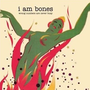 You are currently viewing I AM BONES – Wrong numbers are never busy
