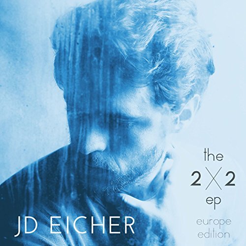 You are currently viewing JD EICHER – The two by two EP