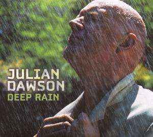 Read more about the article JULIAN DAWSON – Deep rain