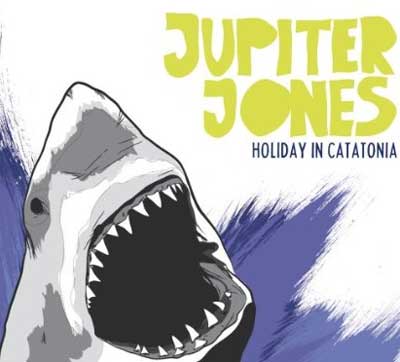 You are currently viewing JUPITER JONES – Holiday in Catatonia