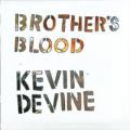 Read more about the article KEVIN DEVINE – Brothers blood