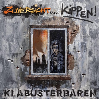 You are currently viewing KLABUSTERBÄREN – Zuversicht und Kippen