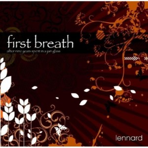 Read more about the article LENNARD – First breath (after nine years spent in a jam glass)