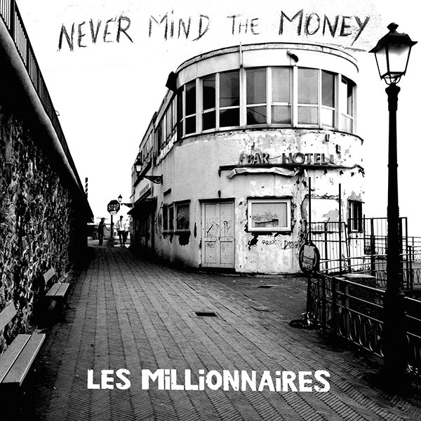 Read more about the article LES MILLIONNAIRES – Never mind the money