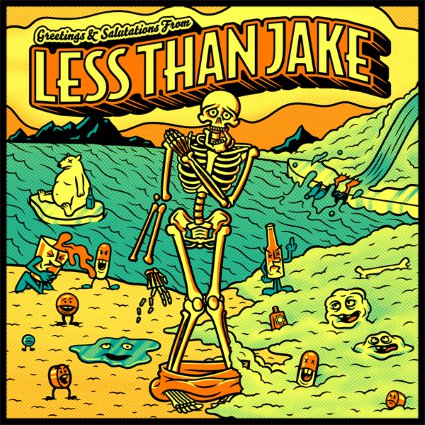 You are currently viewing LESS THAN JAKE – Greetings & salutations