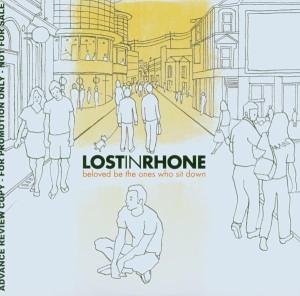 You are currently viewing LOST IN RHONE – Beloved be the ones who sit down