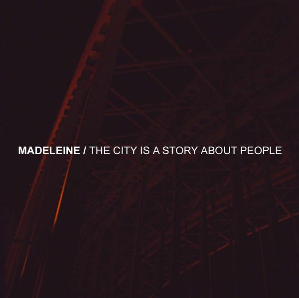 You are currently viewing MADELEINE – The city is a story about people