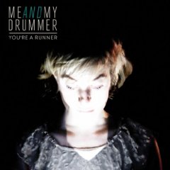 You are currently viewing ME AND MY DRUMMER – You’re a drummer (Single)