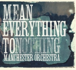 Read more about the article MANCHESTER ORCHESTRA – Mean everything to nothing