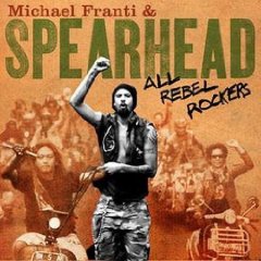 You are currently viewing MICHAEL FRANTI & SPEARHEAD – All rebel rockers