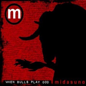 Read more about the article MIDASUNO – When bulls play god