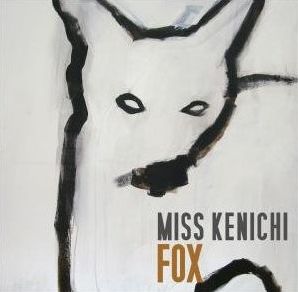 You are currently viewing MISS KENICHI – Fox