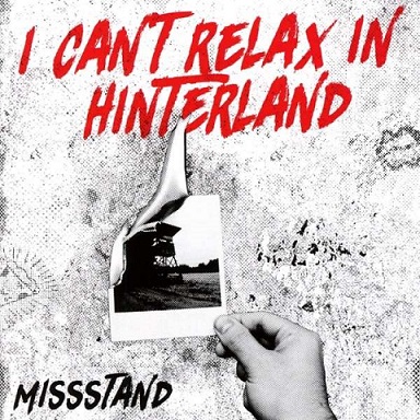 You are currently viewing MISSSTAND – I can´t relax in Hinterland