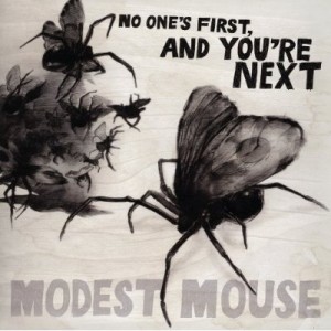 Read more about the article MODEST MOUSE – No one’s first and you’re next