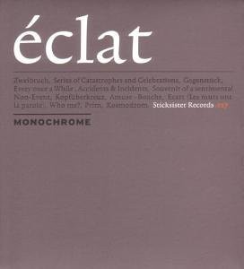 Read more about the article MONOCHROME – Éclat
