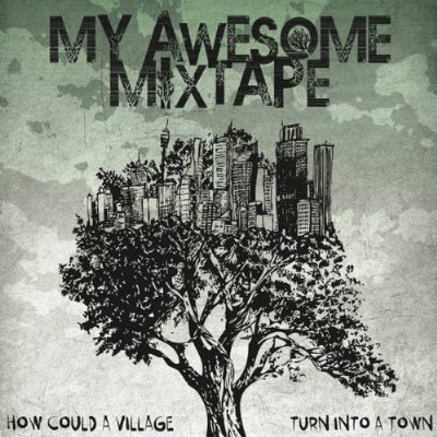 You are currently viewing MY AWESOME MIXTAPE – How could a village turn into a town