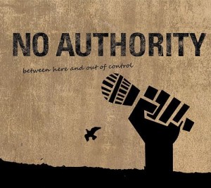 Read more about the article NO AUTHORITY – Between here and out of control
