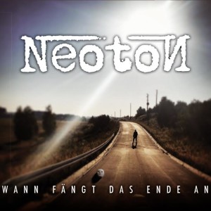You are currently viewing NEOTON – Wann fängt das Ende an
