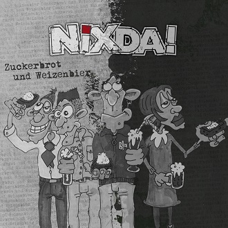 You are currently viewing NIXDA! – Zuckerbrot und Weizenbier