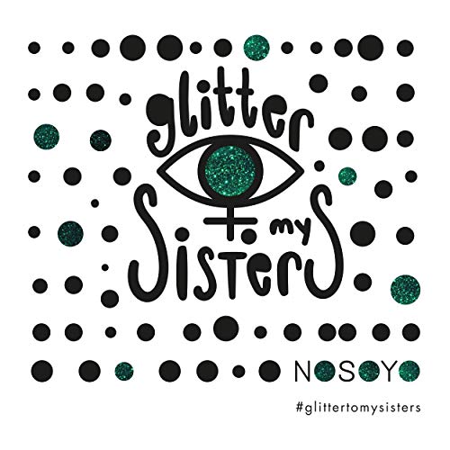 You are currently viewing NOSOYO – Glitter to my sisters