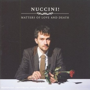 You are currently viewing NUCCINI – Matters of love and death