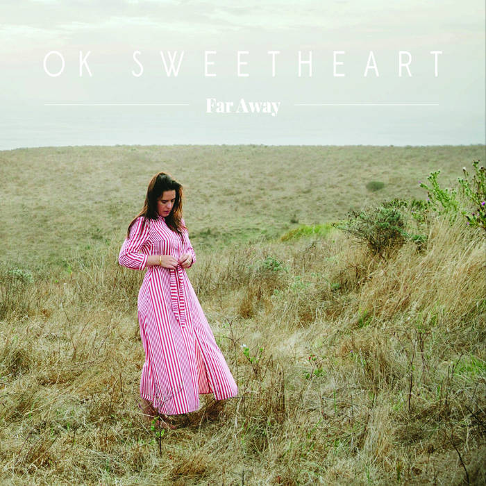 You are currently viewing OK SWEETHEART – Far away