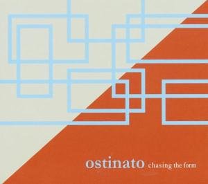 You are currently viewing OSTINATO – Chasing the form