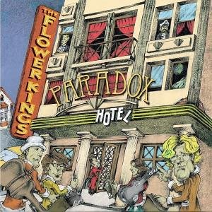 Read more about the article THE FLOWER KINGS – Paradox hotel